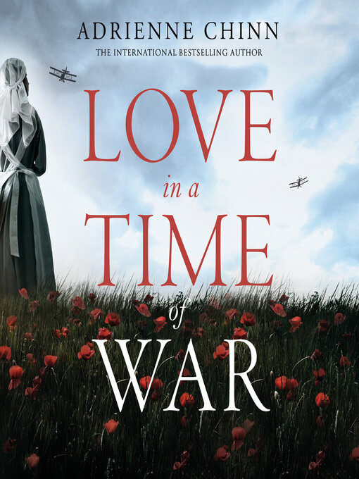 Title details for Love in a Time of War by Adrienne Chinn - Wait list